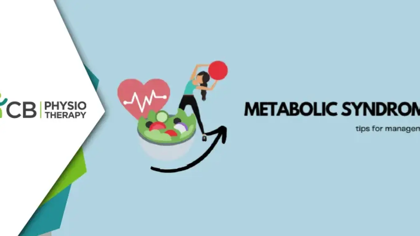 Role Of Physiotherapy In Managing Metabolic Syndrome | A Holistic Approach To Health And Wellness
