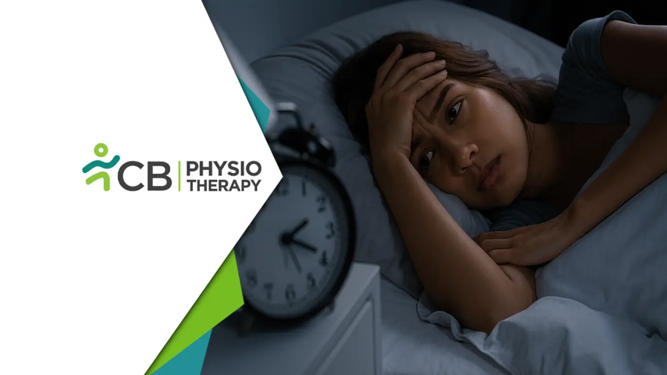 The Hidden Link Between Sleep Disorders And Physiotherapy: How Cb Physiotherapy Takes Recovery Beyond Pain Relief?