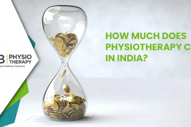 How Much Does Physiotherapy Cost In India?